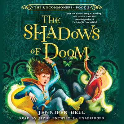 The Uncommoners #2: The Shadows of Doom Audibook, by Jennifer Bell