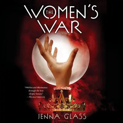 The Women's War: A Novel Audibook, by Jenna Glass