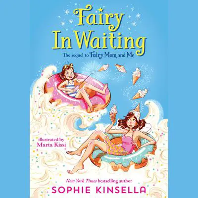 Fairy Mom and Me #2: Fairy In Waiting Audibook, by Sophie Kinsella