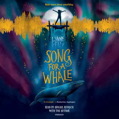 Song for a Whale Audibook, by Lynne Kelly