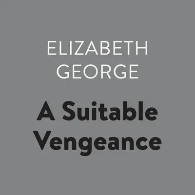 A Suitable Vengeance Audibook, by Elizabeth George