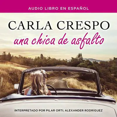 Una chica de asfalto Audibook, by Carla Crespo