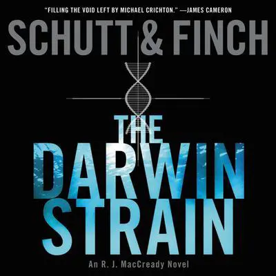 The Darwin Strain: An R. J. MacCready Novel Audibook, by Bill Schutt