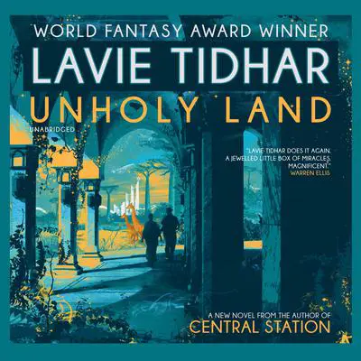 Unholy Land Audibook, by Lavie Tidhar