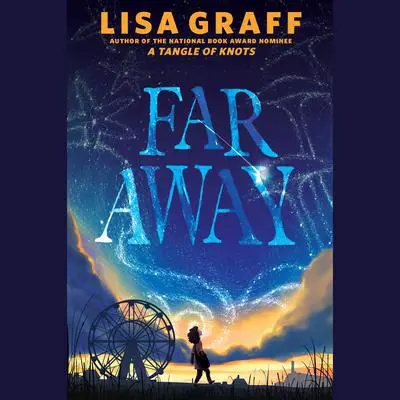 Far Away Audibook, by Lisa Graff