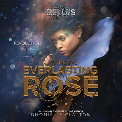 The Everlasting Rose Audibook, by Dhonielle Clayton