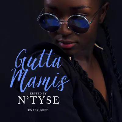 Gutta Mamis Audibook, by N’Tyse