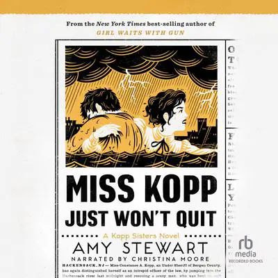 Miss Kopp Just Won't Quit Audibook, by Amy Stewart