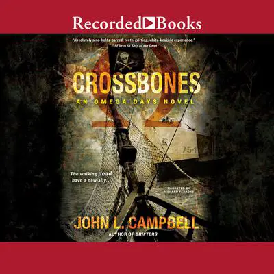 Crossbones: An Omega Days Novel Audibook, by John L. Campbell
