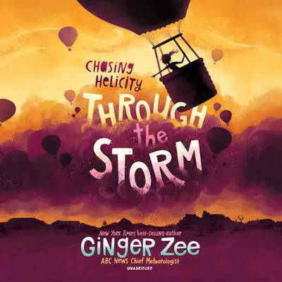 Chasing Helicity: Through the Storm Audibook, by Ginger Zee