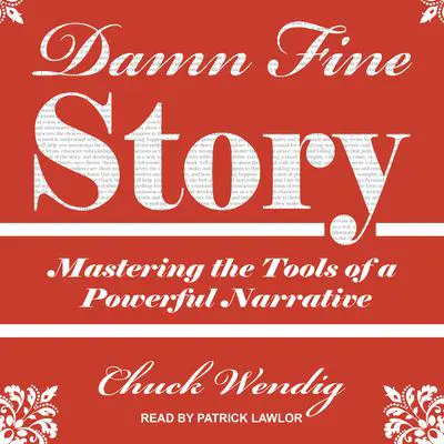 Damn Fine Story: Mastering the Tools of a Powerful Narrative Audibook, by Chuck Wendig