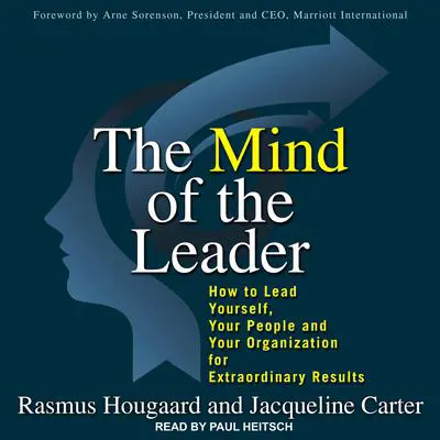 The Mind of the Leader: How to Lead Yourself, Your People, and Your Organization for Extraordinary Results Audibook, by Jacqueline Carter
