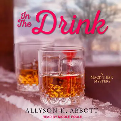 In the Drink Audibook, by Allyson K. Abbott