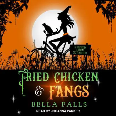 Fried Chicken & Fangs Audibook, by Bella Falls