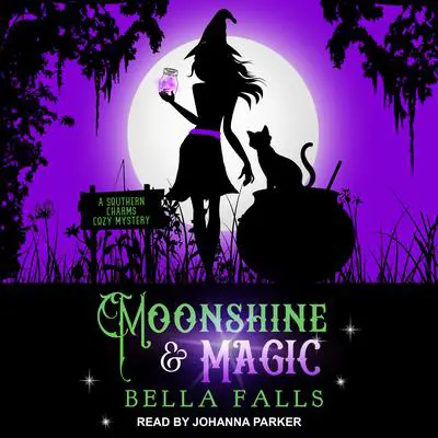 Moonshine & Magic Audibook, by Bella Falls