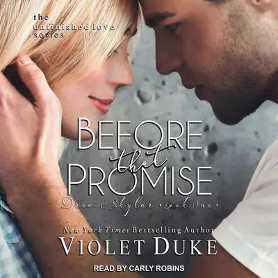 Before That Promise: Drew & Skylar, Book One Audibook, by Violet Duke
