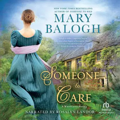 Someone to Care Audibook, by Mary Balogh