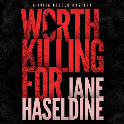 Worth Killing For Audibook, by Jane Haseldine
