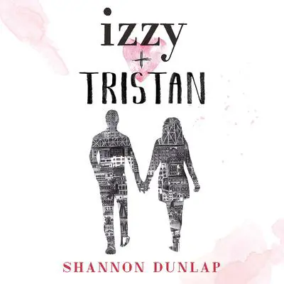 Izzy + Tristan Audibook, by Shannon Dunlap