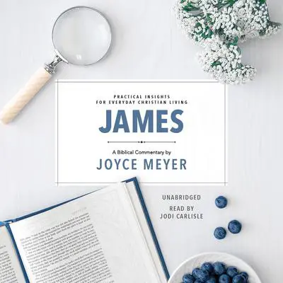 James: Biblical Commentary Audibook, by Joyce Meyer