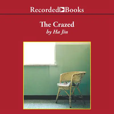 The Crazed Audibook, by Ha Jin