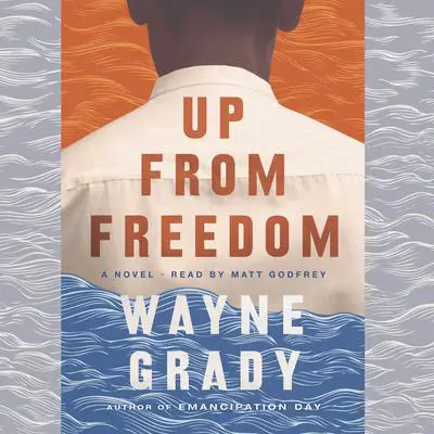 Up From Freedom Audibook, by Wayne Grady
