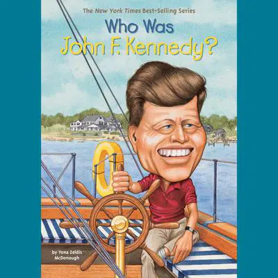 Who Was John F. Kennedy? Audibook, by Yona Zeldis McDonough