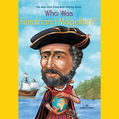 Who Was Ferdinand Magellan? Audibook, by S. A. Kramer