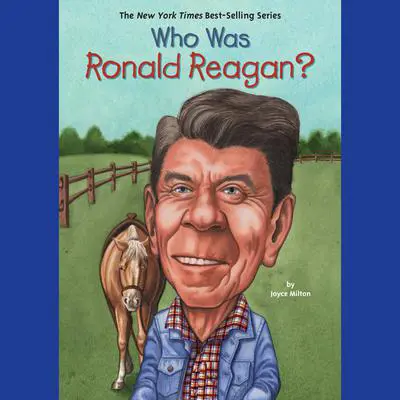 Who Was Ronald Reagan? Audibook, by Joyce Milton