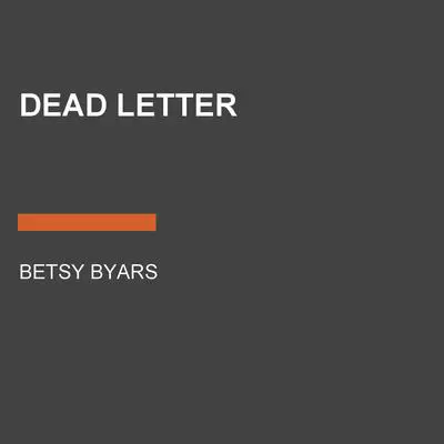 Dead Letter Audibook, by Betsy Byars
