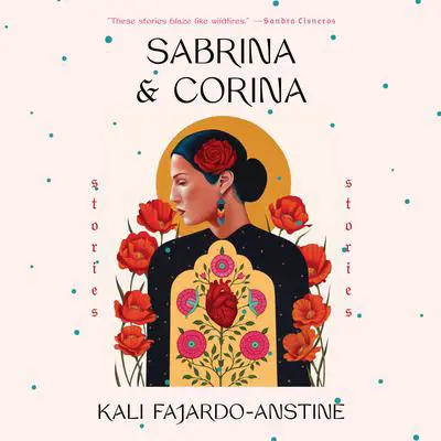 Sabrina & Corina: Stories Audibook, by Kali Fajardo-Anstine