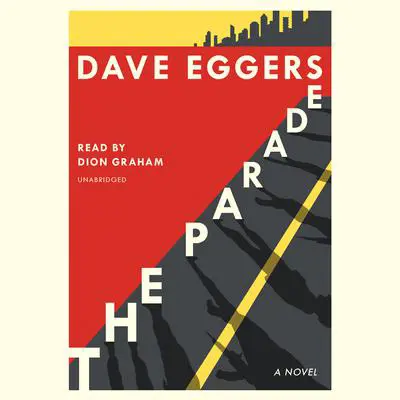 The Parade: A novel Audibook, by Dave Eggers