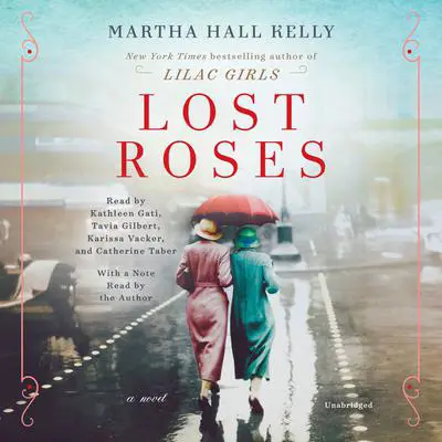 Lost Roses: A Novel Audibook, by Martha Hall Kelly