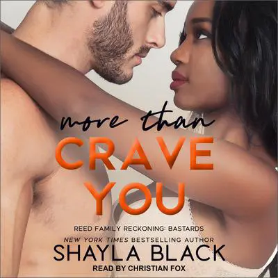More Than Crave You Audibook, by Shayla Black