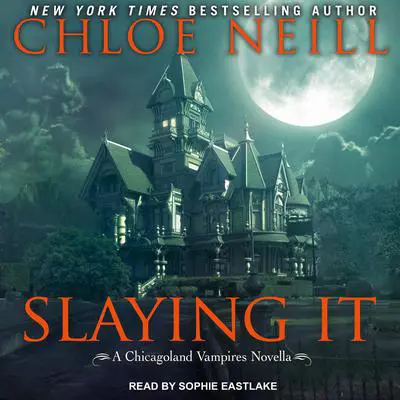 Slaying It Audibook, by Chloe Neill
