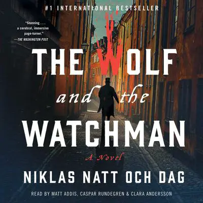 The Wolf and the Watchman: 1793: A Novel Audibook, by Niklas Natt och Dag