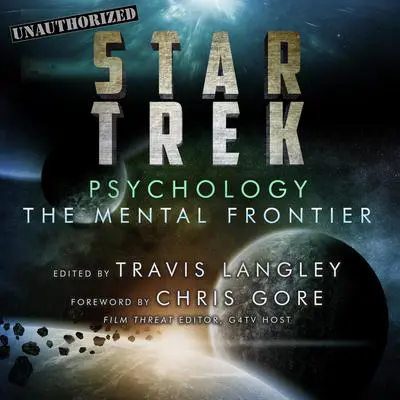 Star Trek Psychology: The Mental Frontier Audibook, by Travis Langley