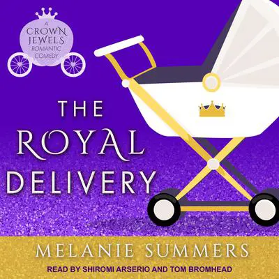 The Royal Delivery Audibook, by Melanie Summers