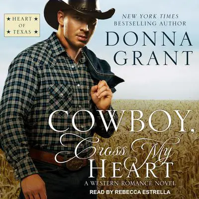Cowboy, Cross My Heart: A Western Romance Novel Audibook, by Donna Grant
