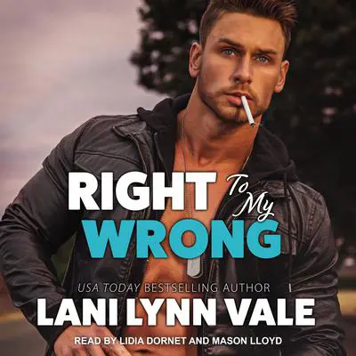 Right To My Wrong Audibook, by Lani Lynn Vale