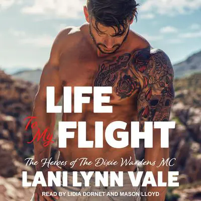 Life To My Flight Audibook, by Lani Lynn Vale