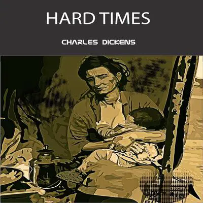 Hard Times  Audibook, by Charles Dickens