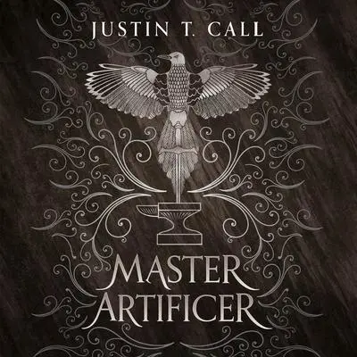 Master Artificer Audibook, by Justin Travis Call