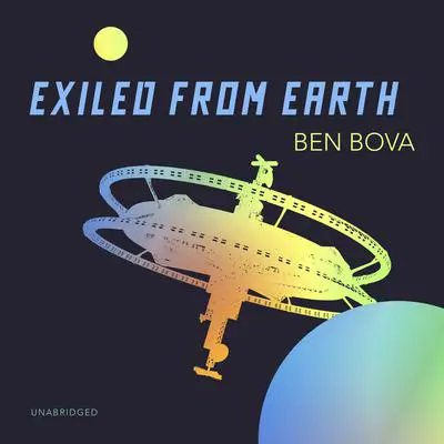 Exiled from Earth Audibook, by Ben Bova