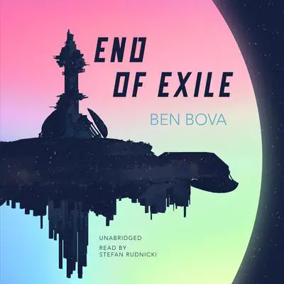 End of Exile Audibook, by Ben Bova