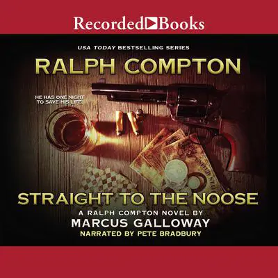 Ralph Compton Straight to the Noose Audibook, by Marcus Galloway