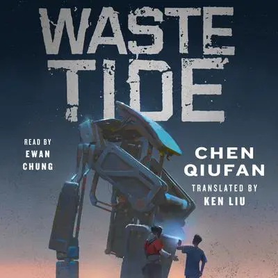 Waste Tide Audibook, by Chen Qiufan