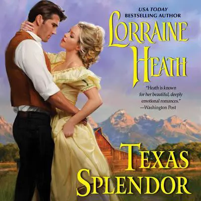 Texas Splendor Audibook, by Lorraine Heath