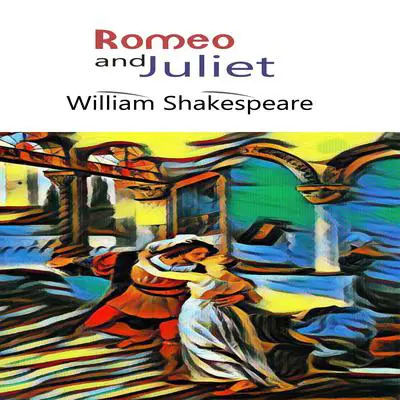 Romeo and Juliet Audibook, by William Shakespeare