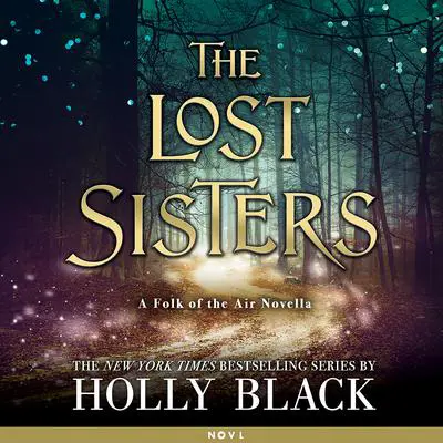 The Lost Sisters Audibook, by Holly Black